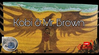 71 | Folk Tales: Kobi & Mr. Brown | Dedicated to Mom, Dad and Jamdown