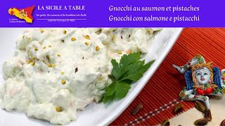 Gnocchi au saumon et pistaches - Gnocchi con salmone e pistacchi