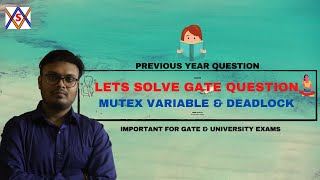 GATE 2000 QUESTION ON MUTEX & DEADLOCK // PROCESS SYNCHRONIZATION // OS // CS - GATE