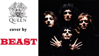 QUEEN - Who Wants To Live Forever (by BEAST)