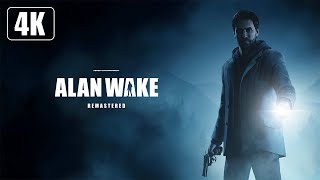 Alan Wake Remastered - Full Game 100% Longplay Walkthrough 4K 60FPS