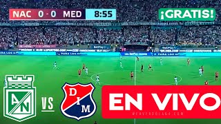 EN VIVO GRATIS - LIGA BETPLAY 🔴 ATL. NACIONAL VS MEDELLÍN | FECHA 17 ✅