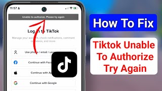 How To Fix Tiktok Unable To Authorize Try Again Problem?