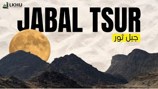 EPS. 1: Jabal Tsur (Makkah)