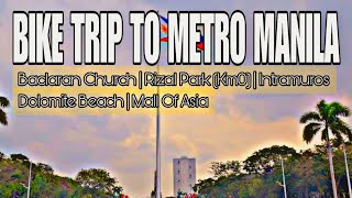 Trip To Metro Manila- BACLARAN | RIZAL PARK KM0 | INTRAMUROS | DOLOMITE BEACH | MOA SEASIDE