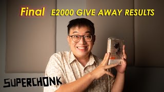 Final E2000 Give Away RESULTS! May luck be in your favor.