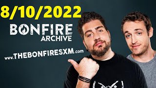 The Bonfire 8/10/2022 Podcast