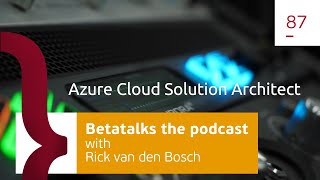 87. Unlocking the secrets to Azure success - with Rick van den Bosch