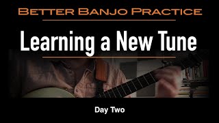 Learning a New Tune on the Clawhammer Banjo in 5 Days (Part Two)