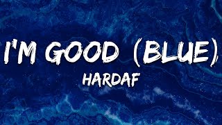 HARDAF  - I'm Good (Blue) [Lyrics]