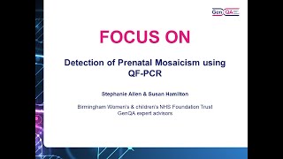 GenQA Detection of Prenatal Mosaicism using QF PCR on 25th November 2021