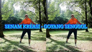 SENAM KREASI - GOYANG SENGGOL