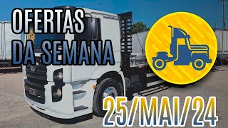 OFERTA DE CAMINHÕES DA SEMANA :: 25-MAI-24