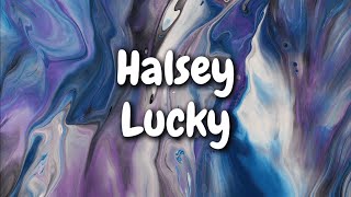 Halsey - Lucky (Lyrics)