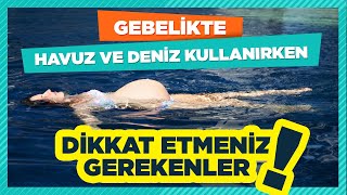 Hamilelikte Deniz - Havuz Kullanımı ve Güneşlenirken Dikkat Etmeniz Gerekenler