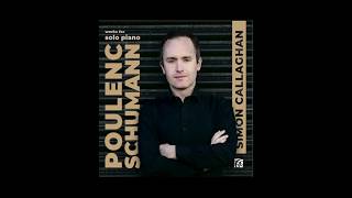 Simon Callaghan plays Schumann & Poulenc