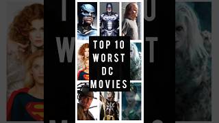 Top 10 WORST DC MOVIES #dc #dccomics #superhero #dcmovies #batman #top10 #superman