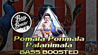 Pomala ponmala palanimala murugan song Bass boosted / nanban lofi💙