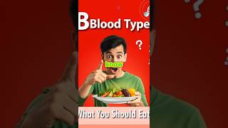 B Blood Type: What You Should Eat! #facts #shorts