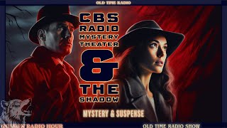 Mystery & Suspense: CBS Radio Mystery Theater & The Shadow Double Feature