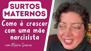 Como é crescer com uma mãe narcisista - Diálogos de uma mãe imperfeita