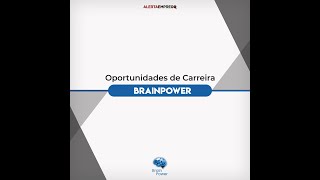 Brainpower » Oportunidades de Carreira