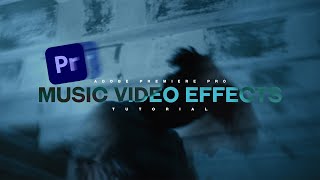 Music Video Effects Tutorial | Adobe Premiere Pro CC