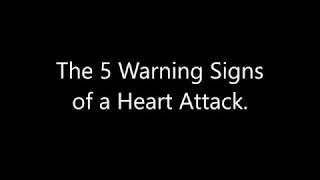 The 5 Warning Signs of a Heart Attack