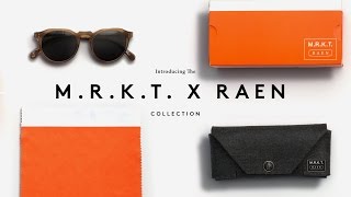 Introducing the M.R.K.T. x RAEN Collection