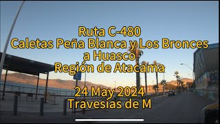 Atacama. Ruta C-480, sur a norte. De Caletas Peña Blanca y Los Bronces a Huasco. Atacama. 24may2024