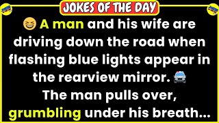 🤣 JOKES OF THE DAY 👉 A man and his wife are driving down the road when pulled over... 😂 Funny Jokes