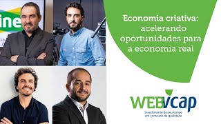 Webvcap | Economia criativa: acelerando oportunidades para a economia real