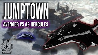 A2 Hercules vs Avenger - Jumptown | Star Citizen 👩🏻‍🚀 🚀