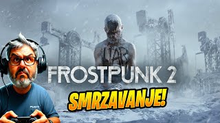 🔴FROSTPUNK 2 - NASTAVAK HIT IGRE KOJI SE ČEKAO !!!