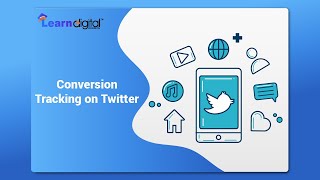 Twitter Conversion Tracking | Conversion Tracking in twitter | Learn Digital Academy 2021