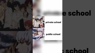 Private School vs Public school 🥶💪 || #anime #memes #youtubeshorts