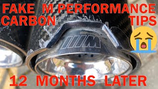 FAKE M Performance  CARBON EXHAUST TIPS 12 MONTHS LATER. WATCH BEFORE YOU BUY!!!