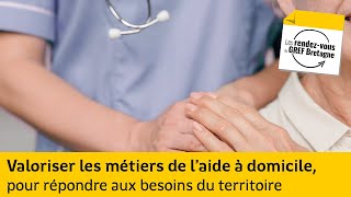 Valoriser les métiers de l’aide à domicile, pour répondre aux besoins du territoire