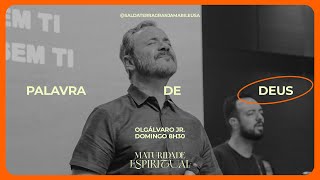 SÉRIE MATURIDADE ESPIRITUAL - PALAVRA DE DEUS