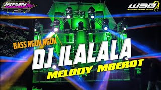 DJ ILALAL FULL BASS NGUK NGUK MELODY MBEROT TERBARUU