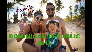 Family trip to DOMINICAN REPUBLIC - 2019