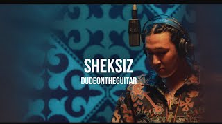 dudeontheguitar - sheksiz | Curltai Live