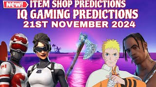 November 21st 2024 Fortnite Item Shop CONFIRMED/Fortnite Early Item Shop Prediction November 21st