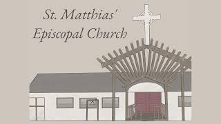 St. Matthias' Episcopal Church, Holy Eucharist, September 8, 2024