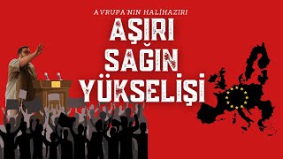 AŞIRI SAĞIN YÜKSELİŞİ - GÖÇMEN KRİZİ- AVRUPA'DA NE OLUYOR?