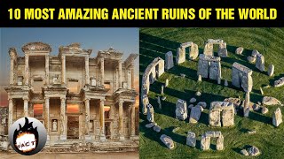 10 Most Amazing Ancient Ruins of the world