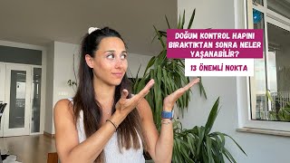 Doğum Kontrol Hapı | Bıraktıktan Sonra Görülebilecek 13 Durum