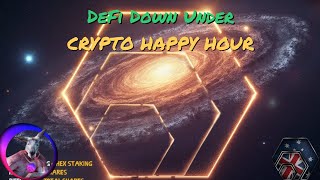 DeFi Down Under Crypto Happy Hour Ep. 64