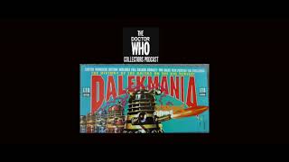 Episode 25: Dalekmania Box set! Also eBay searches, Collection Protection, and the Most Outrageou...