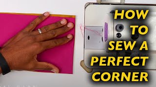 How To Sew A Perfect Corner (Everytime) | Sewing For Beginners & Intermediate